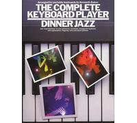 Complete Keyboard Player: Dinner Jazz / Recueil