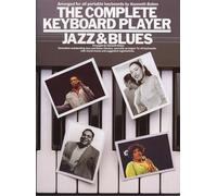 Complete Keyboard Player: Jazz And Blues