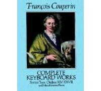 Complete Keyboard Works, Series Two: Ordres Xiv-Xxvii And Miscellaneous Pieces