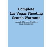 Complete Las Vegas Shooting Search Warrants: Unsealed Stephen Paddock Court Documents