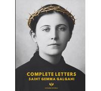 COMPLETE LETTERS: SAINT GEMMA GALGANI