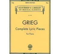 Complete Lyric Pieces Edvard Grieg Centennial Edition Piano Solo Songbook Schirmer Library Of Classics Volume 1989 Advanced Classical Piano Sheet Music Collection