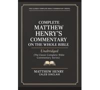 Complete Matthew Henry's Commentary on the Whole Bible: Unabridged (best navigation)