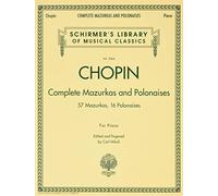 Complete Mazurkas And Polonaises: Schirmer'S Library Of Musical Classics, Vol. 2064