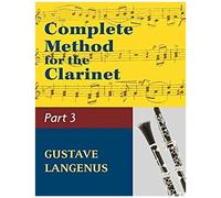 Complete Method For The Clarinet In Three Parts, Part Iii