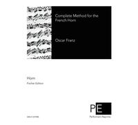 Complete Method For The French Horn