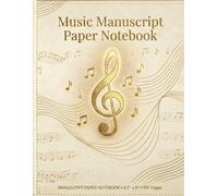Complete Music Manuscript Notebook: Intro Page + Notation Guide for Composers