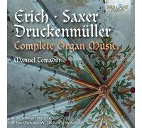 Complete Organ Music By Erich, Saxer And Druckenmueller by Manuel Tomadin