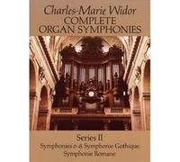 Complete Organ Symphonies Charles-Marie Widor (Auteur)