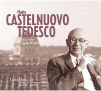 Mario Castelnuovo-Tedesco – Œuvres pour orgue (Intégrale) – Aeolus