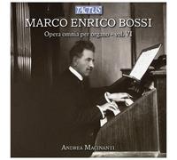 Marco Enrico Bossi – Intégrale de l'Œuvre pour Orgue, Vol. 6 : Macinanti – Tactus