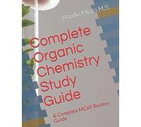 Complete Organic Chemistry Review & Mcat Guide (3)