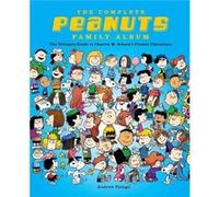 Complete Peanuts Family Album by Andrew Farago Andrew Farago (Auteur)