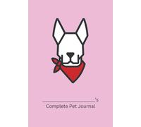 Complete Pet Journal (German Shepherd Edition): Track Health, Wellness, and Daily Care for Your Dog (Pink Cover)