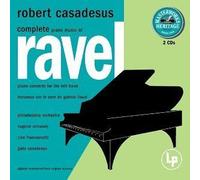 Complete Piano Music Of Maurice Ravel - Original Recording Remastered