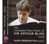 Bliss / Bebbington, M – Intégrale de la musique pour piano Vol. 2 – CD – NAXOS