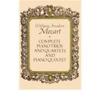 Complete Piano Trios and Quartet and Piano Quintet Wolfgang Amadeus Mozart (Auteur)