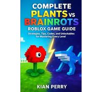 Complete Plants vs Brainrots Roblox Game Guide: Strategies, Tips, Codes, and Unlockables for Mastering Every Level