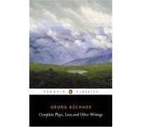 Complete Plays, Lenz and Other Writings, Penguin Classics Series Georg Buchner, John Reddick (Auteur)