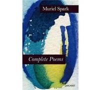 Complete Poems Muriel Spark by Muriel Spark Muriel Spark, (Auteur)