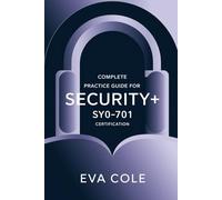 Complete Practice Guide for CompTIA Security+ SY0-701 Certification: Smart Practice for Passing the SY0-701 Exam