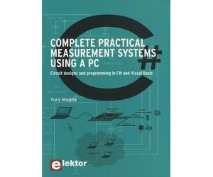 Complete Pratical Measurement Systems Using A Pc - Circuit Design And Progralling In C# And Visual Basic