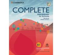Complete Preliminary for Schools Livre de l'élève sans les réponses avec entraînement en ligne et cahier d'exercices sans les réponses avec téléchargement audio