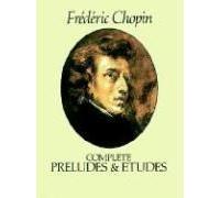 CHOPIN F. - COMPLETE PRELUDES ET ETUDES - PIANO