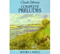 DEBUSSY CLAUDE - COMPLETE PRELUDES, BOOKS 1 AND 2 - DEBUSSY - PIANO SOLO