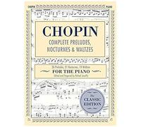 Complete Preludes, Nocturnes & Waltzes