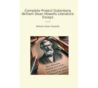 Complete Project Gutenberg William Dean Howells Literature Essays