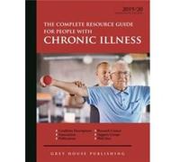 Complete Resource Guide for People with Chronic Illness 201920 Complete Resource Guide for People with Chronic Illness 201920 (Auteur)