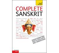 Complete Sanskrit: A Comprehensive Guide to Reading and Understanding Sanskrit, with Original Texts