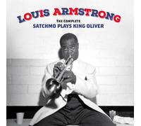 COMPLETE SATCHMO PLAYS KING OLIVER NEUF