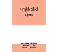 Complete School Algebra