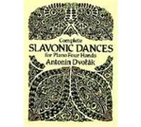Complete Slavonic Dances for Piano Four Hands Antonin Dvorak (Auteur)