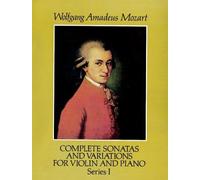 Complete Sonatas and Variations for Violin and Piano: From the Breitkopf & Hartel Complete Works Edition, Series 1