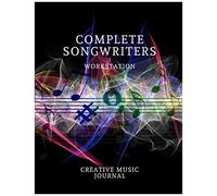 Complete Songwriters Workstation: Creative Music Journal For Lyrics Sheet Music Guitar Tab Songwriting