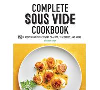 Complete Sous Vide Cookbook
