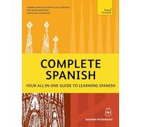 Complete Spanish: Your all-in-one guide to learning Spanish (Beginner-Intermediate)