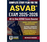 Complete Study Guide for the ASVAB® Exam: 10 Practice Tests, Proven Strategies - Step-by-Step Study Plan with Weekly Goals, Stress-Relief Tips & Confidence Boost to Pass on Your First Try!