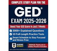 Complete Study Guide for the GED® Exam: 3000+ Practice Questions, 10 Real Practice Tests, Smart Strategies, Weekly Goals & Stress-Free Study Plan to Boost Your Score!