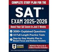 Complete Study Guide for the SAT® Exam: 3000+ Practice Questions, 10 Real Practice Tests, Smart Strategies, Weekly Goals & a Stress-Free Study Plan to Maximize Your Score!