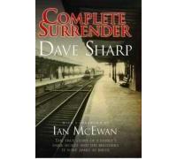 Complete Surrender - The True Story Of A Family's Dark Secret And The Brothers It Tore Apart At Birth