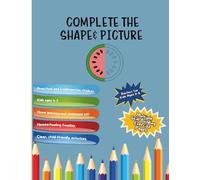 Complete the Shape & Picture (Color): A Complete the Shape & Picture Workbook for Kids - Guided Drawing Activities to Build Visual Planning, Pencil ... Best for kids with Dysgraphia, Dyslexia, ADHD