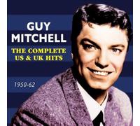 Complete Us & UK Hits 1950-62 by Mitchell, Guy [Audio CD] NEUF