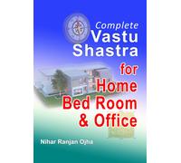 Complete Vastu Shastra (For Home, Bed Room & Office)