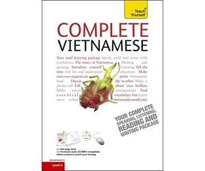 Complete Vietnamese Beginner to Intermediate Book and Audio Course: Learn to read, write, speak and understand a new language with Teach Yourself
