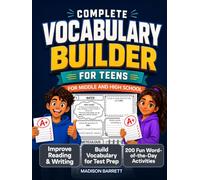 Complete Vocabulary Builder for Teens: 200 Fun Word-of-the-Day Activities to Improve Reading and Writing, Build Vocabulary, and Support College Entrance Test Prep for Middle and High School Students