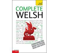 Complete Welsh Beginner to Intermediate Book and Audio Course: Learn to Read, Write, Speak and Understand a New Language with Teach Yourself